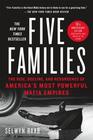 Five Families The Rise Decline and Resurgence of America's Most Powerful Mafia Empires