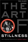 The Art of Stillness: The Theater Practice of Tadashi Suzuki