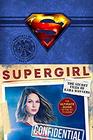 Supergirl The Secret Files of Kara Danvers The Ultimate Guide to the Hit TV Show