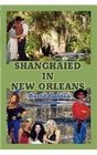 Shanghaied in New Orleans