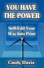 You Have the Power  SelfEdit Your Way Into Print