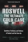 Roswell The Ultimate Cold Case Eyewitness Testimony and Evidence of Contact and the CoverUp