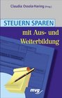 Steuer sparen mit Aus und Weiterbildung Lernen mit Geld vom Fiskus