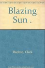 Blazing Sun