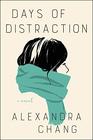 Days of Distraction A Novel