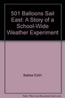 501 balloons sail east A story of a schoolwide weather experiment