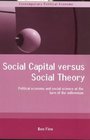Social Capital Versus Social Theory