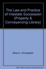 The Law and Practice of Intestate Succession