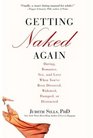 Getting Naked Again Dating Romance Sex and Love When You've Been Divorced Widowed Dumped or Distracted