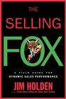 The Selling Fox A Field Guide for Dynamic Sales Performance