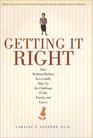 Getting it Right How Working Mothers Successfully Take Up the Challenge of Life Family and Career