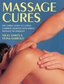 Massage Cures The Family Guide to Curing Common Ailments With Simple Massage Techniques