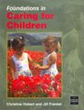 Foundations in Caring for Children