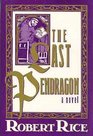 The Last Pendragon A Novel