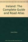 Ireland The complete guide and road atlas