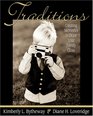 Traditions: Creating Memories to Draw Your Family Close