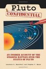 Pluto Confidential An Insider Account of the Ongoing Battles over the Status of Pluto