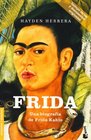 Frida una biografia de Frida Kahlo
