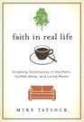 Faith in Real Life Creating Community in the Park Coffee Shop and Living Room