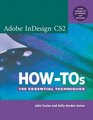 Adobe InDesign CS2 HowTos 100 Essential Techniques