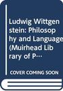 Ludwig Wittgenstein Philosophy and Language