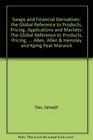 Swaps and Financial Derivatives The Global Reference to Products Pricing Applications and Markets the Global Reference to Products Pricing Applications  Allen Allen  Hemsley and KPMG Peat Marwick