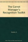 The Carrot Manager's Recognition Toolkit