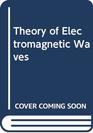 Theory of Electromagnetic Waves