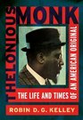 Thelonious Monk The Life and Times of an American Original