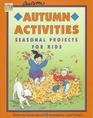 Autumn Activities: Seasonal Projects for Kids (Troll Teacher Ideas)