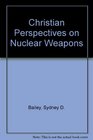 Christian Perspectives on Nuclear Weapons