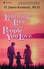 Learning to Live With the People You Love