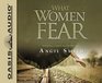 What Women Fear Walking in Faith that Transforms