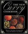The New Curry Cookbook Discover a New Style of Cooking with Curry with Delicious Curry Recipes