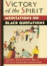 Victory of the Spirit  Meditations on Black Quotations