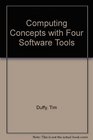 Computing Concepts Plus Four Software Tools