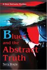 Blues and the Abstract Truth A Don DeCarlo Thriller