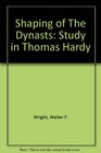 Shaping of the Dynasts A Study in Thomas Hardy