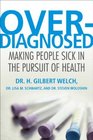 Overdiagnosed Making People Sick in the Pursuit of Health