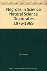 Negroes in Science Natural Science Doctorates 19761969