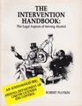 Intervention Handbook The Legal Aspects of Serving Alcohol