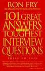 101 Great Answers to the Toughest Interview Questions (3rd ed)