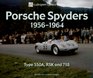 Porsche Spyders 19561964 Type 550A RSK and 718