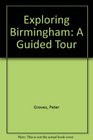 Exploring Birmingham A Guided Tour