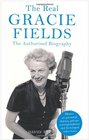 Gracie Fields The Authorised Biography