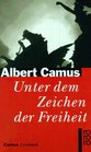 Unter dem Zeichen der Freiheit Camus Lesebuch