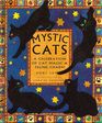 Mystic Cats A Celebration of Cat Magic  Feline Charm
