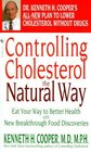 Controlling Cholesterol the Natural Way  Eat Your Way to Better Health with New Breakthrough Food Discoveries
