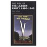 The Rise of the Labour Party 18801945