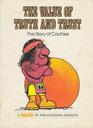 The Value of Truth and Trust The Story of Cochise